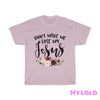 Don't Make Me Lose My Jesus Tee - My Lala Leggings