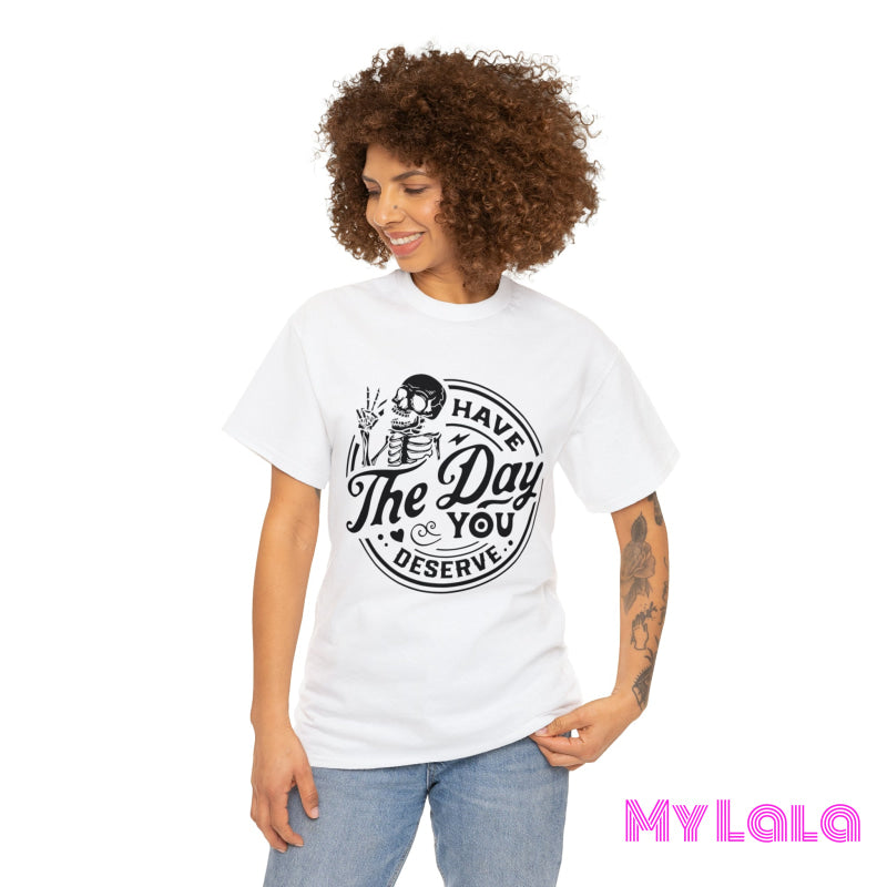 Have The Day You Tee White / 3Xl T-Shirt