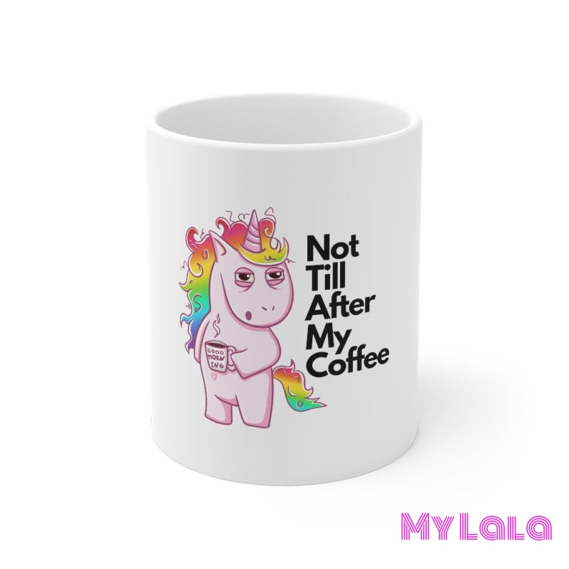 Not until Coffee Mug 11oz - My Lala Leggings