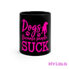 Dogs because people suck mug 11oz - My Lala Leggings