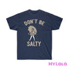 Don't Be Salty Graphic Tee - My Lala Leggings