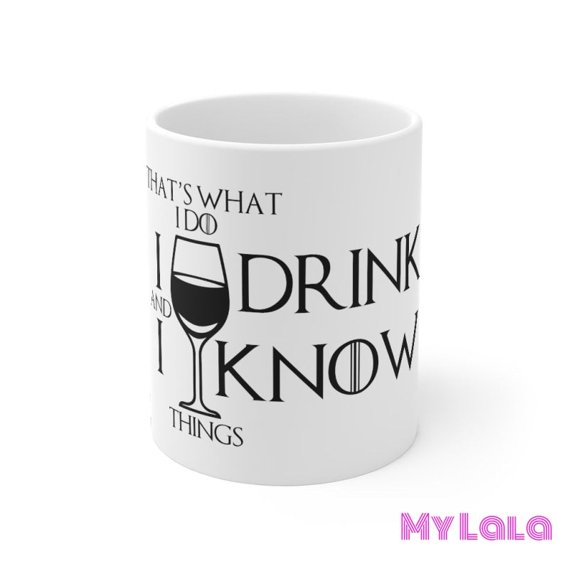 Drink and Know things Mug 11oz - My Lala Leggings