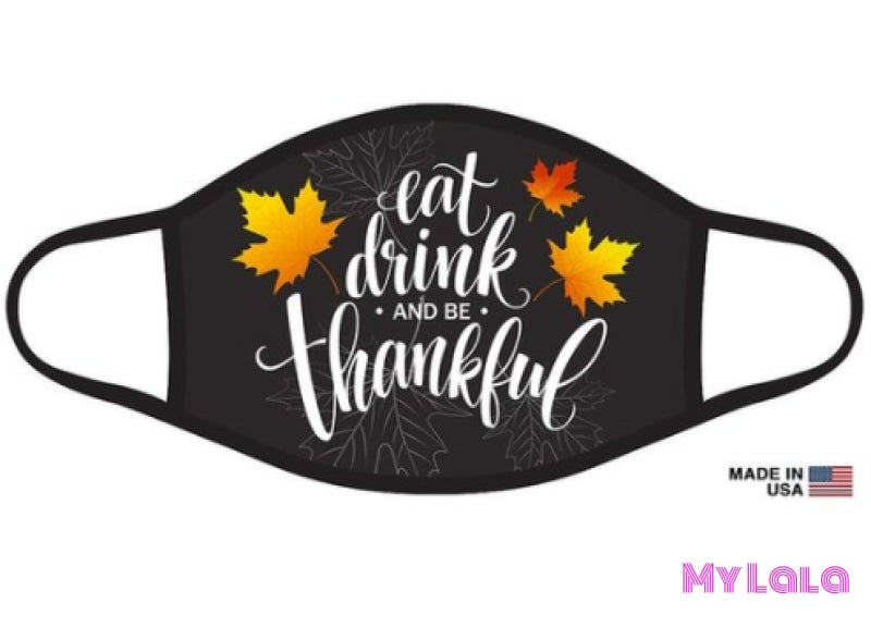 Eat Drink and be Thankful Mask - My Lala Leggings